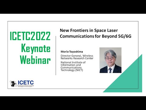 IEICE ICETC2022 Keynote Webinar：New Frontiers in Space Laser Communications for Beyond 5G/6G