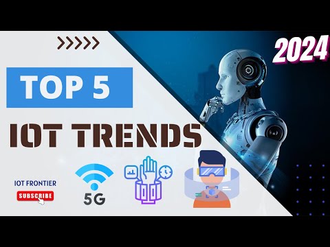 Top 5 IoT Technology Trends in 2024