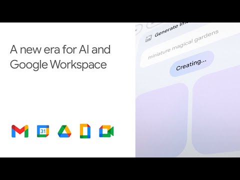 A new era for AI and Google Workspace