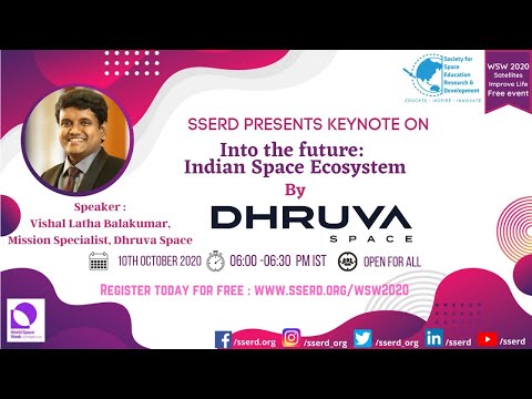 Closing Keynote on Into the Future: Indian Space Ecosystem | Vishal, Dhruva Space | SSERD - WSW2020