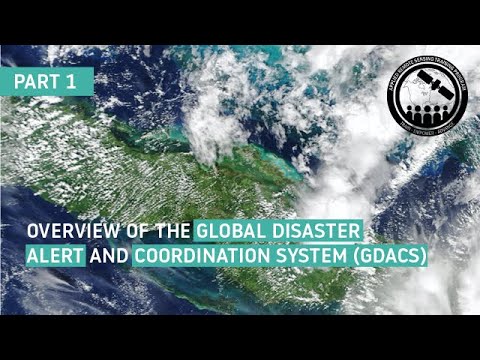 NASA ARSET: The Global Disaster Alert and Coordination System (GDACS), Part 1/1