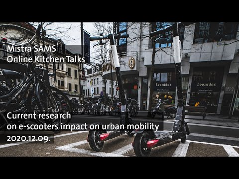 Mistra SAMS Kitchen Talks - Current research on e-scooters&#039; impact on urban mobility