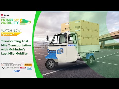 Transforming Last Mile Transportation with Mahindra&#039;s Last Mile Mobility- Episode 3