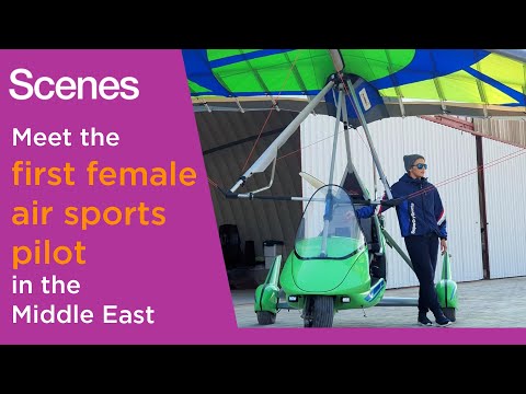 Scenes: Meet the first female air sports pilot in the Middle East