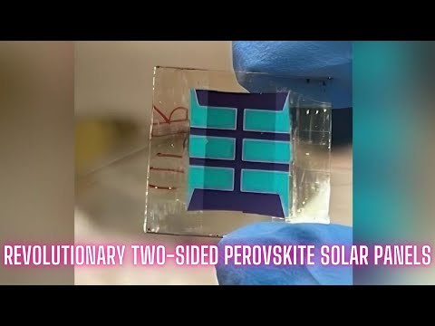 &quot;Revolutionary Two-Sided Perovskite Solar Panels: Unlocking the Future of Solar Energy!&quot;